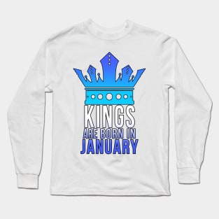 Kings are born in January Long Sleeve T-Shirt